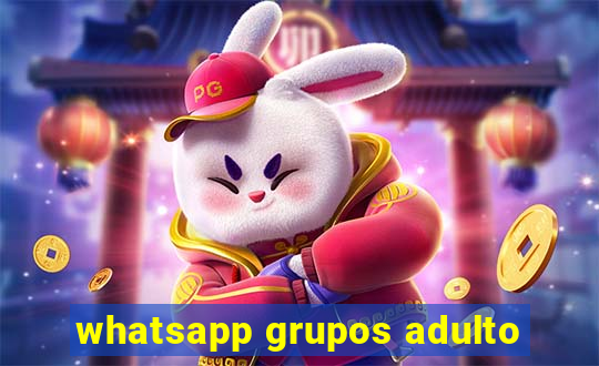 whatsapp grupos adulto